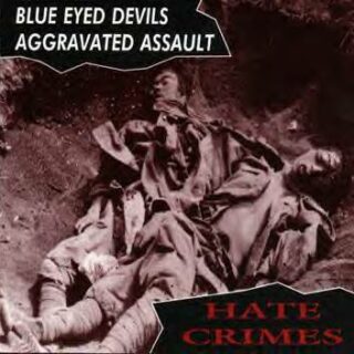 Blue Eyed Devils / Aggravated Assault - Hate Crimes LP